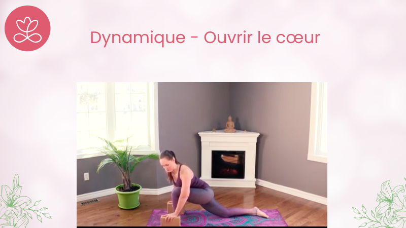 16. Dynamique - Ouvrir le cœur avec la posture du Chameau avec Maryse Lehoux